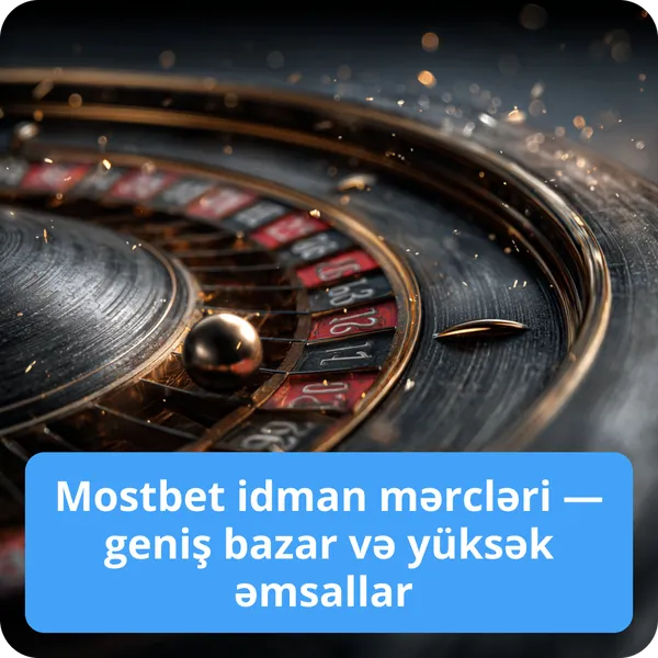 Mostbet idman mərcləri — geniş bazar və yüksək əmsallar